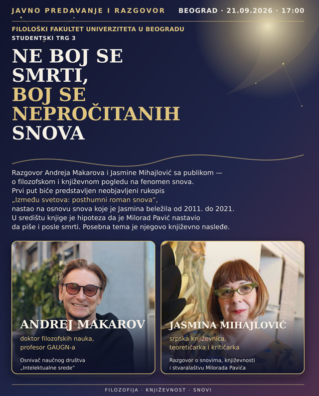 „Ne boj se smrti, boj se nepročitanih snova“ — Andrej Makarov i Jasmina Mihajlović na Filološkom fakultetu